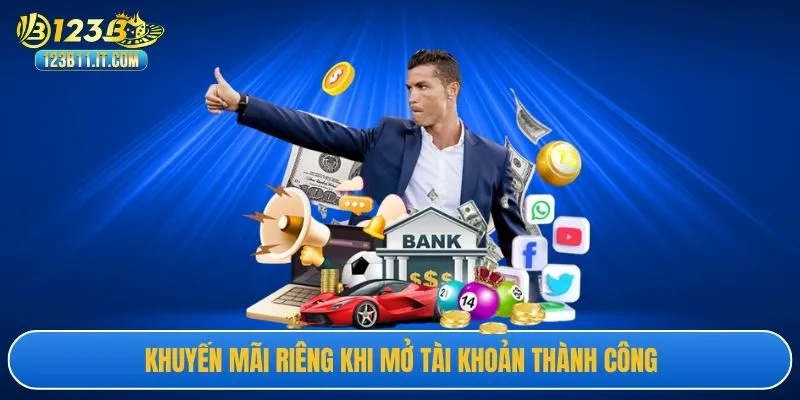 Khuyến mãi riêng khi mở tài khoản thành công